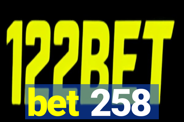 bet 258